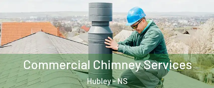  Commercial Chimney Services Hubley - NS