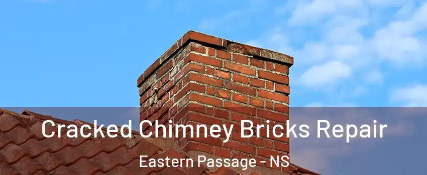  Cracked Chimney Bricks Repair Eastern Passage - NS