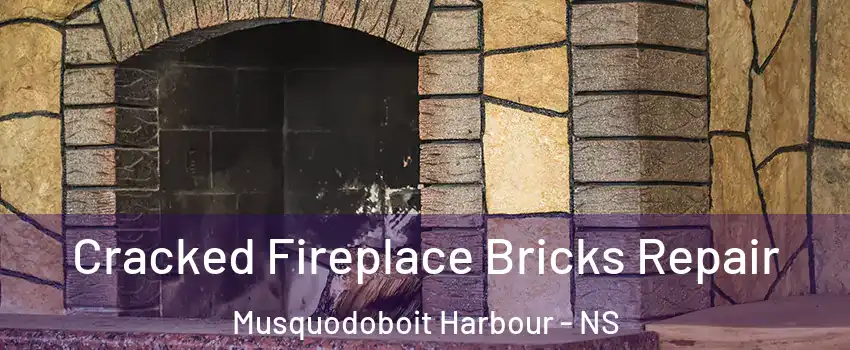  Cracked Fireplace Bricks Repair Musquodoboit Harbour - NS