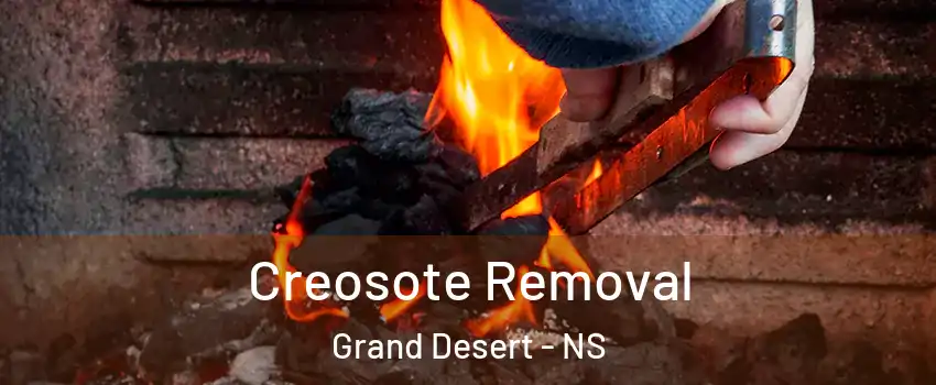  Creosote Removal Grand Desert - NS