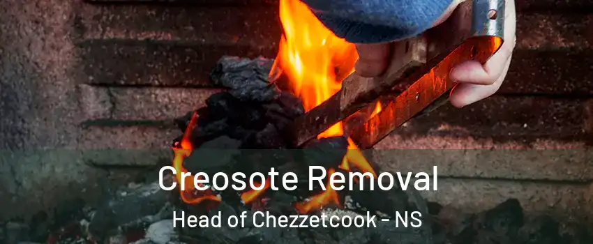  Creosote Removal Head of Chezzetcook - NS