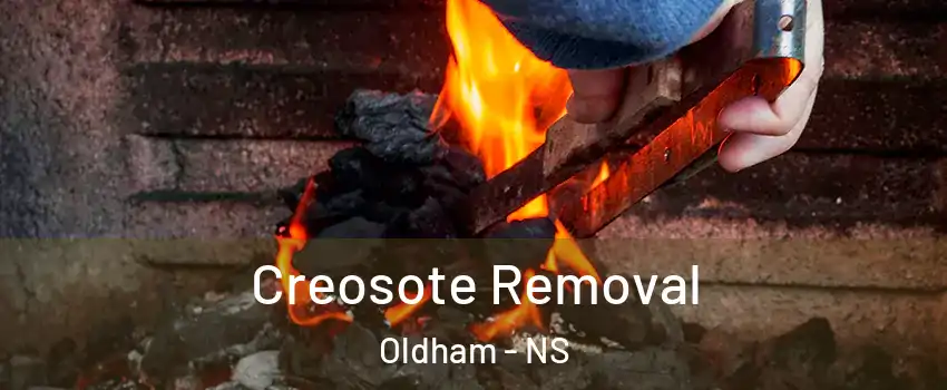  Creosote Removal Oldham - NS