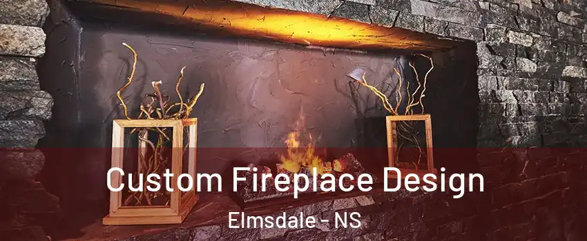  Custom Fireplace Design Elmsdale - NS