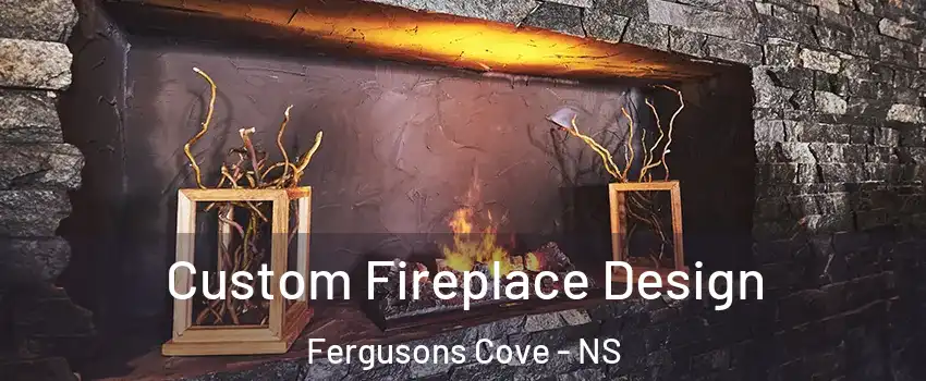  Custom Fireplace Design Fergusons Cove - NS