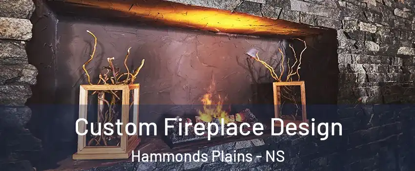 Custom Fireplace Design Hammonds Plains - NS