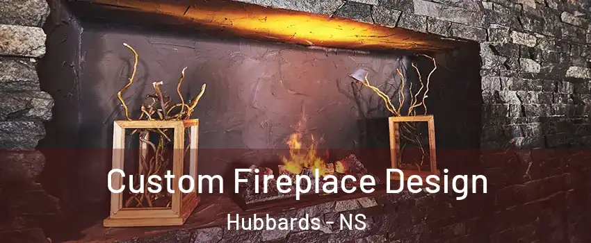  Custom Fireplace Design Hubbards - NS