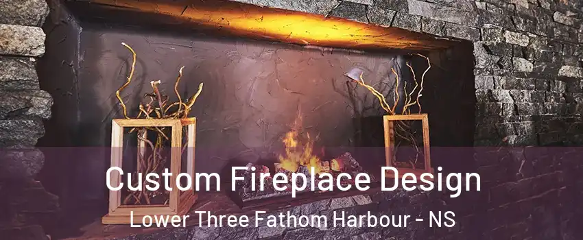  Custom Fireplace Design Lower Three Fathom Harbour - NS