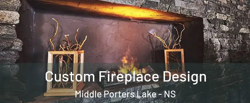  Custom Fireplace Design Middle Porters Lake - NS