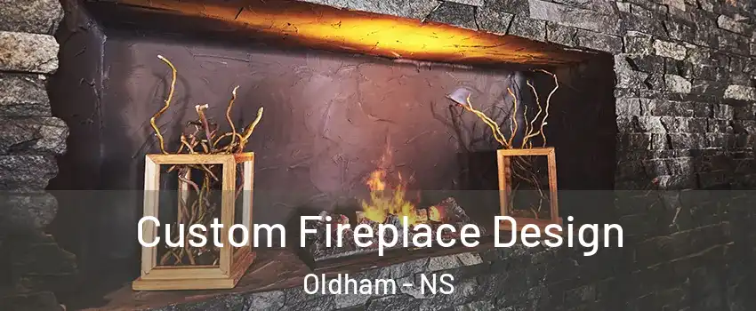  Custom Fireplace Design Oldham - NS