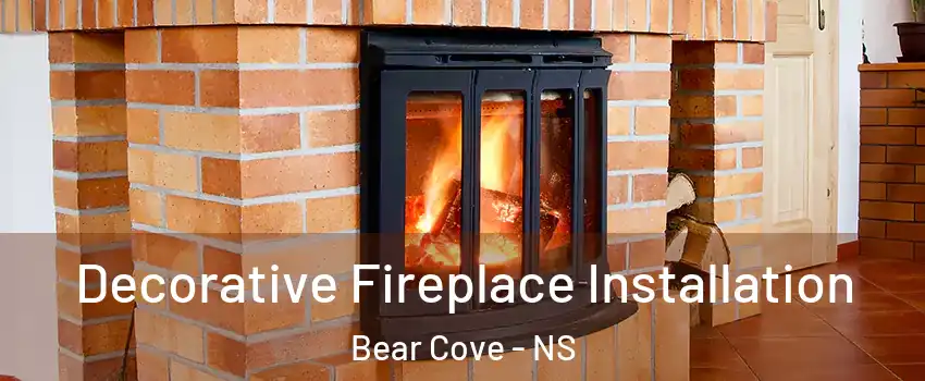  Decorative Fireplace Installation Bear Cove - NS