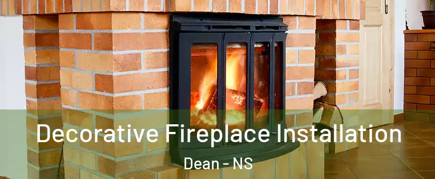  Decorative Fireplace Installation Dean - NS