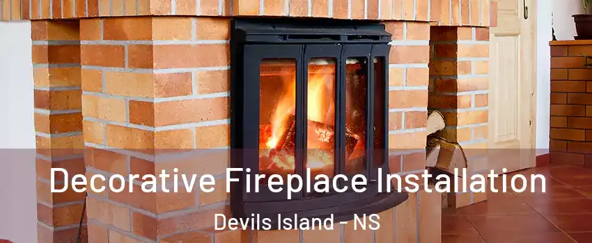  Decorative Fireplace Installation Devils Island - NS