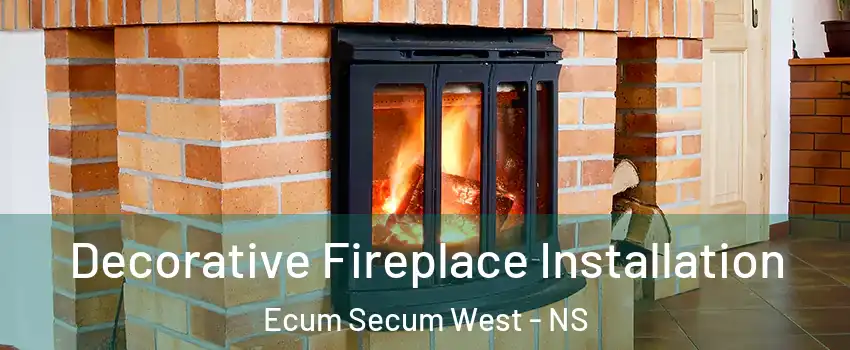  Decorative Fireplace Installation Ecum Secum West - NS