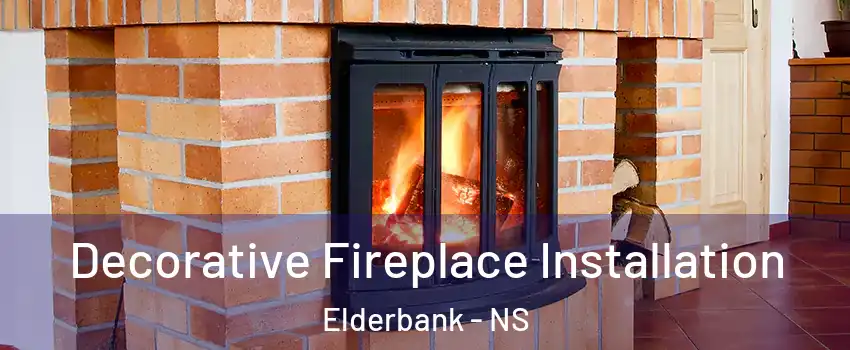  Decorative Fireplace Installation Elderbank - NS