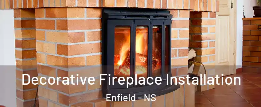  Decorative Fireplace Installation Enfield - NS