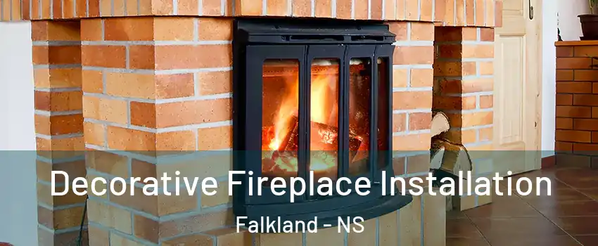  Decorative Fireplace Installation Falkland - NS