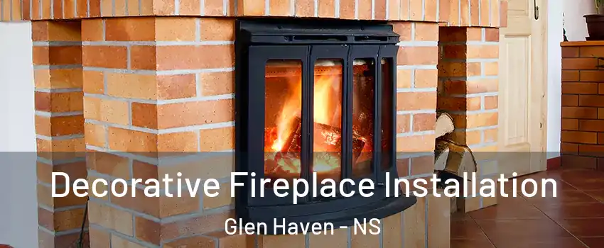  Decorative Fireplace Installation Glen Haven - NS