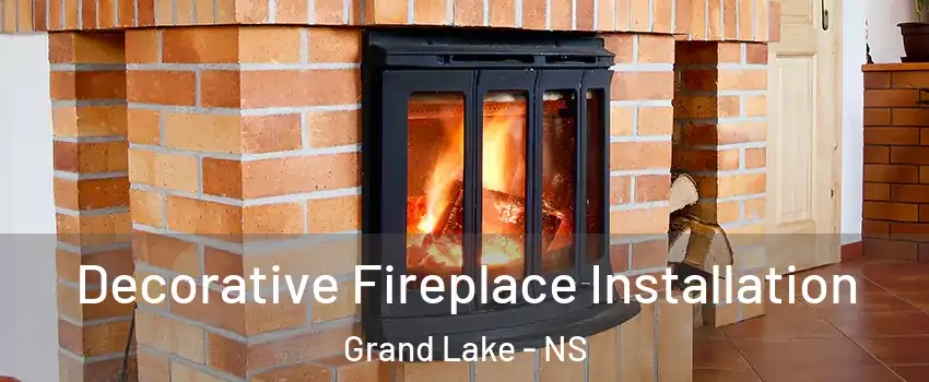  Decorative Fireplace Installation Grand Lake - NS