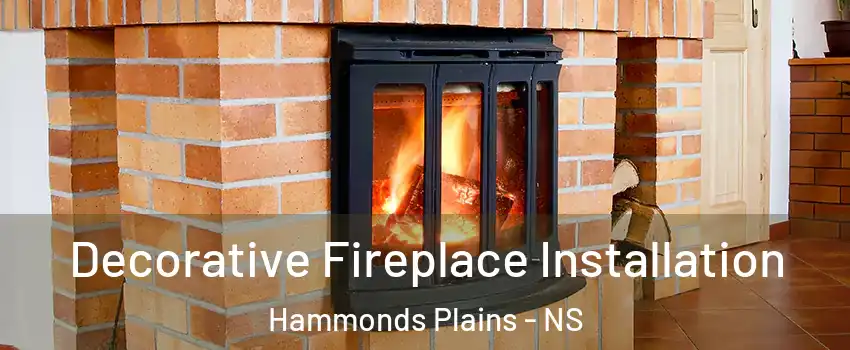 Decorative Fireplace Installation Hammonds Plains - NS