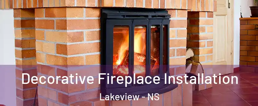  Decorative Fireplace Installation Lakeview - NS