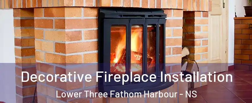  Decorative Fireplace Installation Lower Three Fathom Harbour - NS