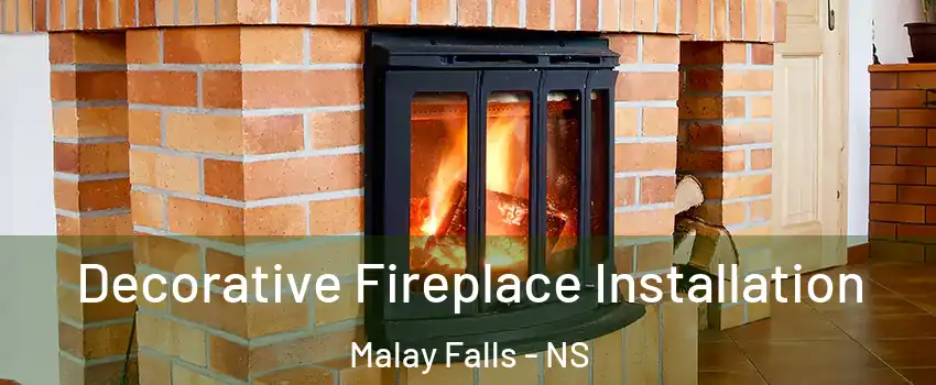  Decorative Fireplace Installation Malay Falls - NS