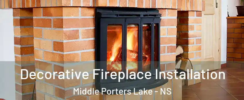  Decorative Fireplace Installation Middle Porters Lake - NS