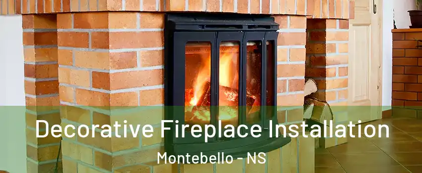  Decorative Fireplace Installation Montebello - NS