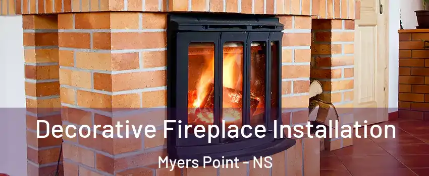  Decorative Fireplace Installation Myers Point - NS