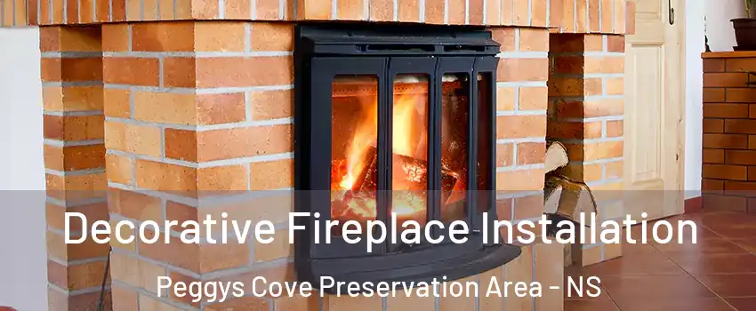  Decorative Fireplace Installation Peggys Cove Preservation Area - NS