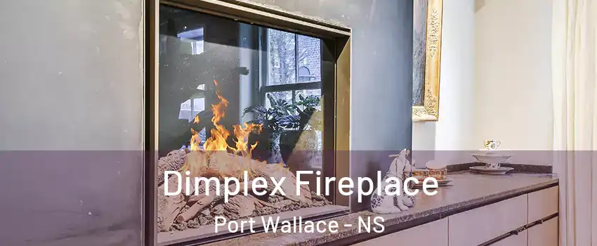  Dimplex Fireplace Port Wallace - NS