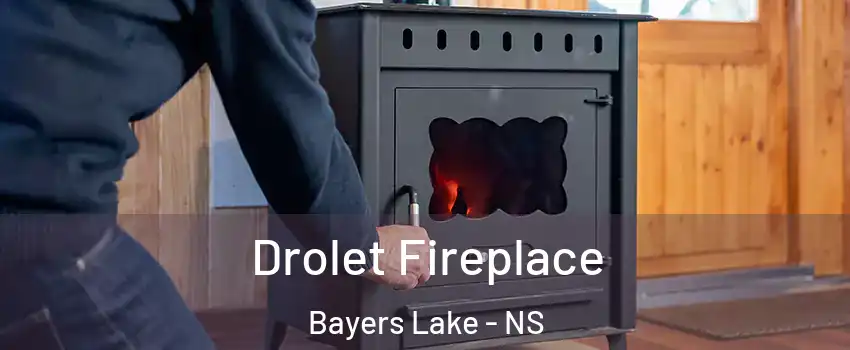  Drolet Fireplace Bayers Lake - NS
