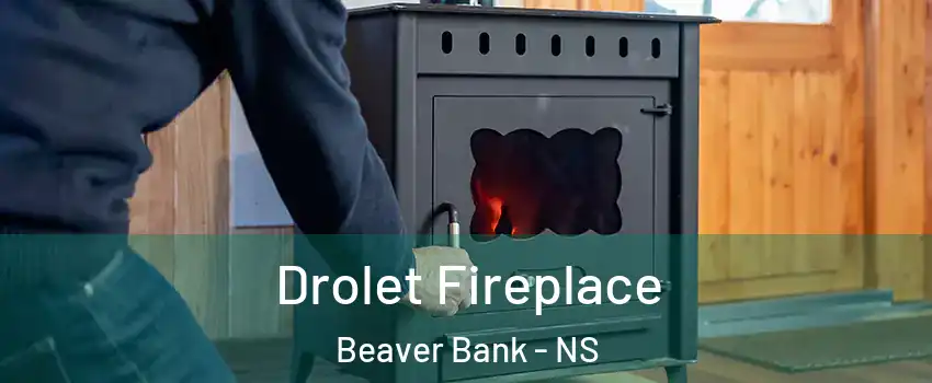  Drolet Fireplace Beaver Bank - NS
