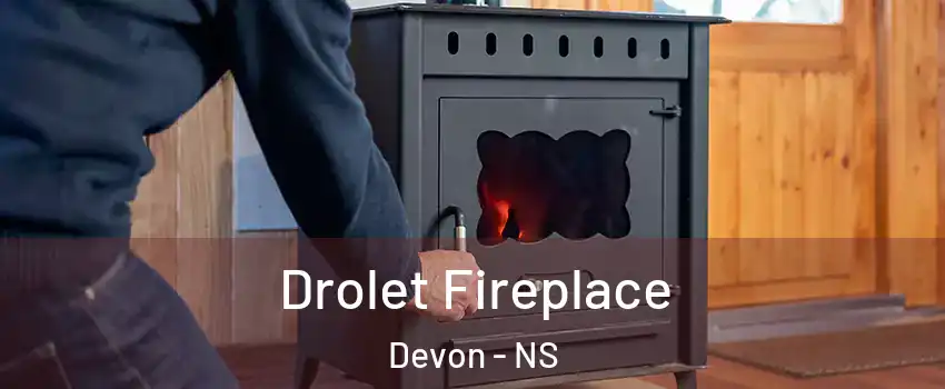  Drolet Fireplace Devon - NS