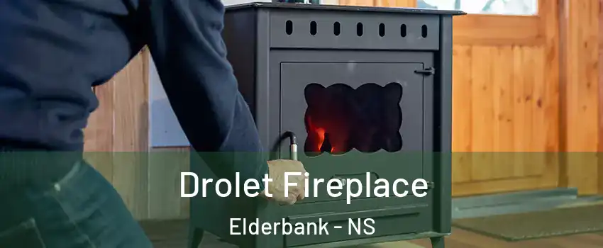  Drolet Fireplace Elderbank - NS
