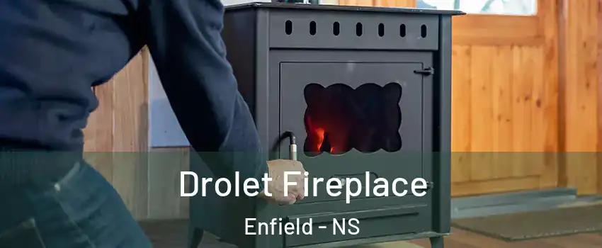  Drolet Fireplace Enfield - NS