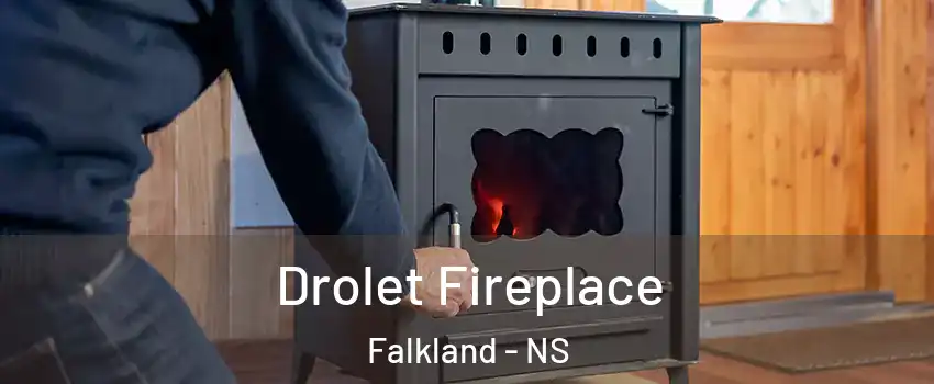  Drolet Fireplace Falkland - NS