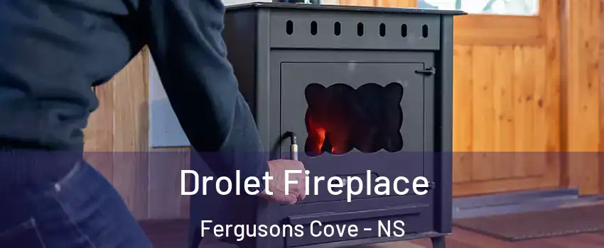  Drolet Fireplace Fergusons Cove - NS