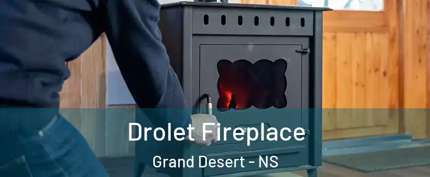  Drolet Fireplace Grand Desert - NS
