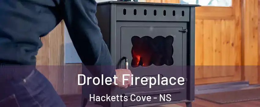  Drolet Fireplace Hacketts Cove - NS