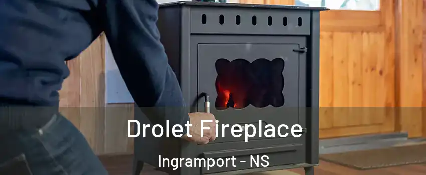  Drolet Fireplace Ingramport - NS