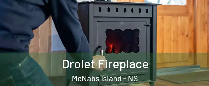  Drolet Fireplace McNabs Island - NS