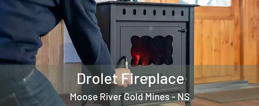  Drolet Fireplace Moose River Gold Mines - NS