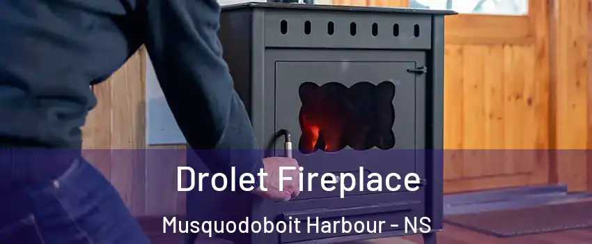  Drolet Fireplace Musquodoboit Harbour - NS