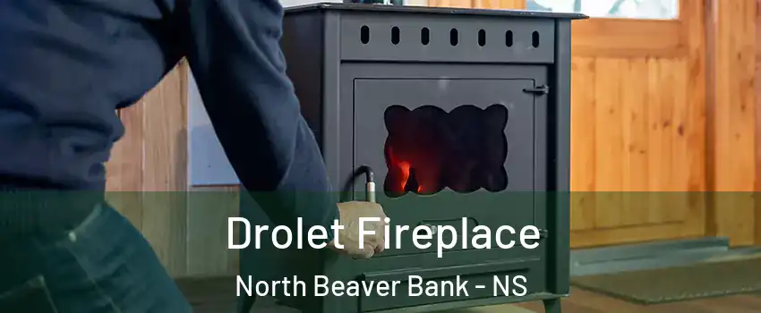  Drolet Fireplace North Beaver Bank - NS