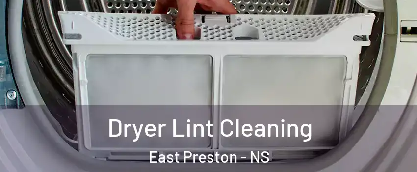  Dryer Lint Cleaning East Preston - NS