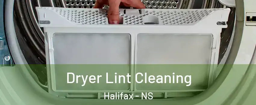  Dryer Lint Cleaning Halifax - NS