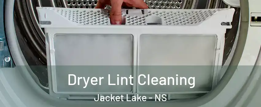  Dryer Lint Cleaning Jacket Lake - NS