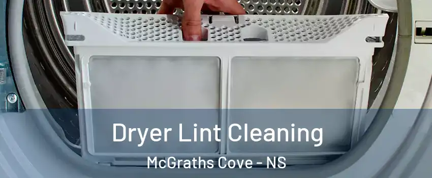 Dryer Lint Cleaning McGraths Cove - NS