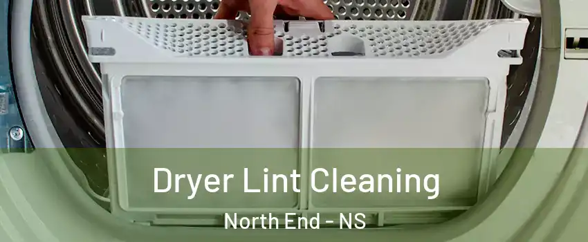 Dryer Lint Cleaning North End - NS